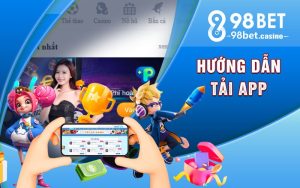 Hướng dẫn tải app 98Bet