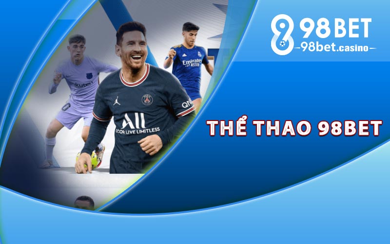 Khái quát về sảnh thể thao 98Bet